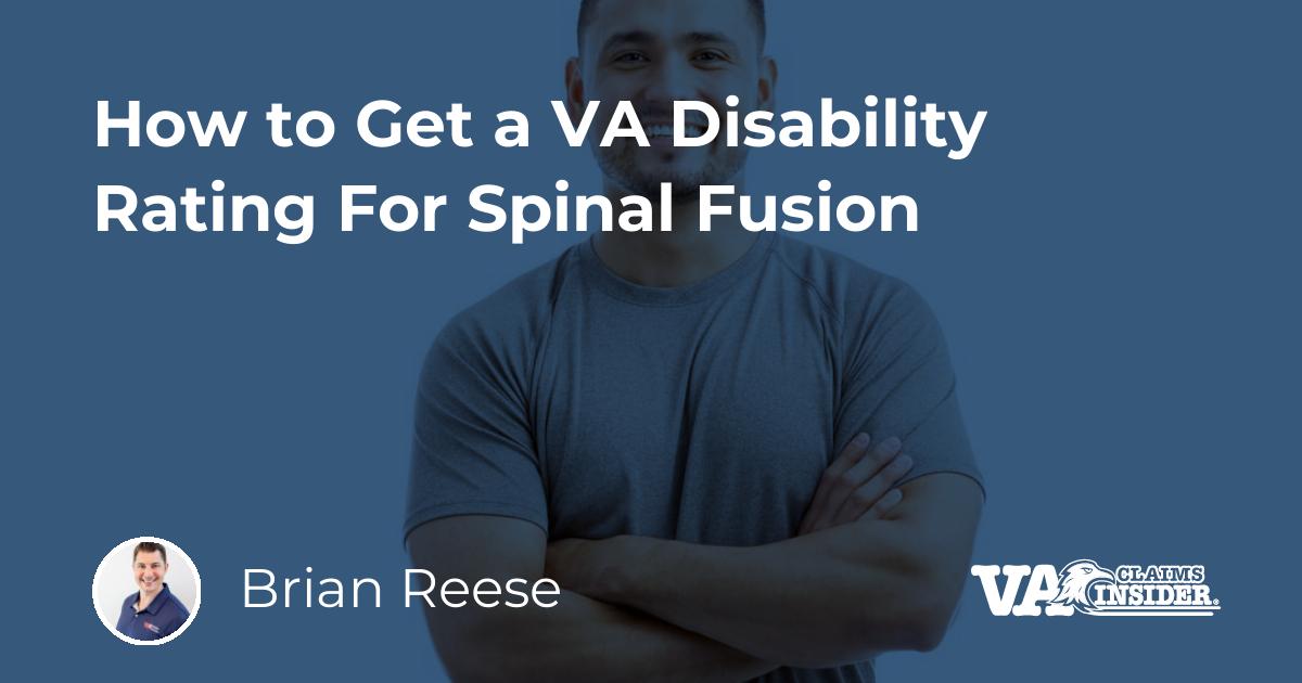 How To Get A Va Disability Rating For Spinal Fusion