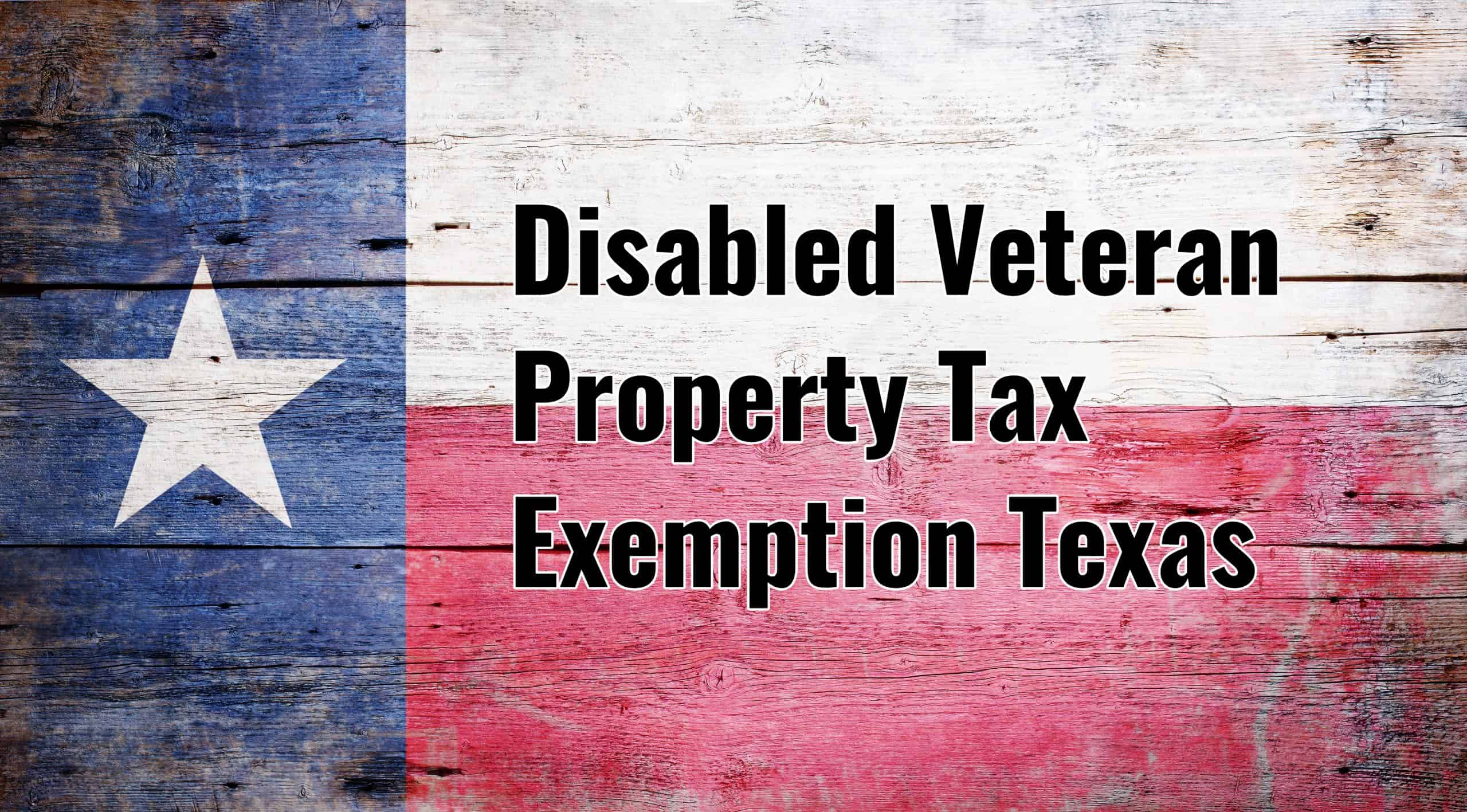 Disabled Veteran Property Tax Exemption Texas