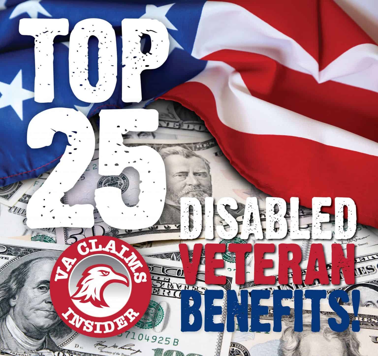 Top 25 Disabled Veteran Benefits You May Not Know About (New VA