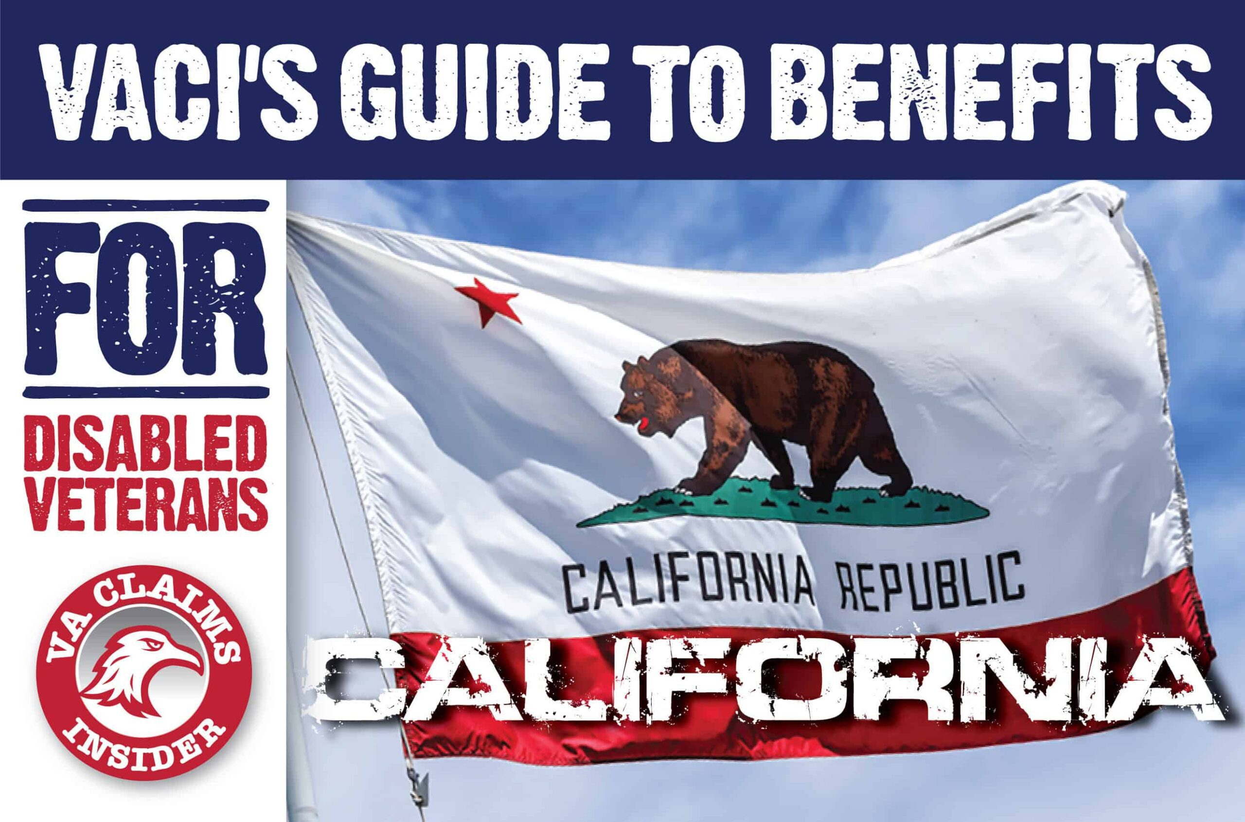 California Disabled Veteran Benefits - The Definitive Guide - VA Claims