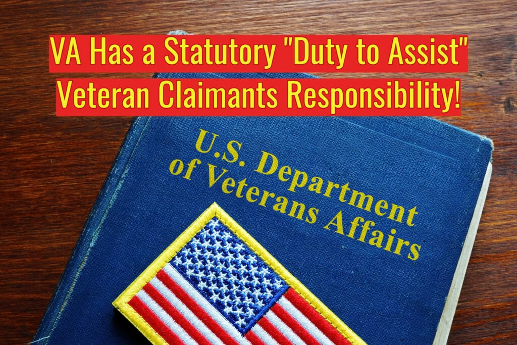 VA Claim Approved VA Has a Duty to Assist Claimants