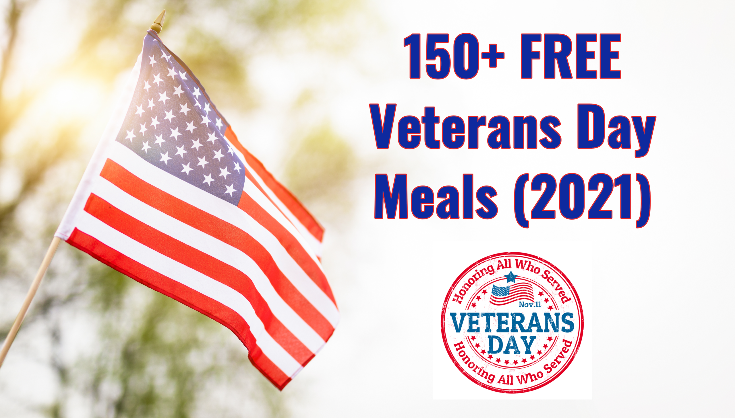 150+ Top Restaurants Offering Veterans Day Free Meals This Year: The Ultimate Guide (2021) - VA Claims Insider
