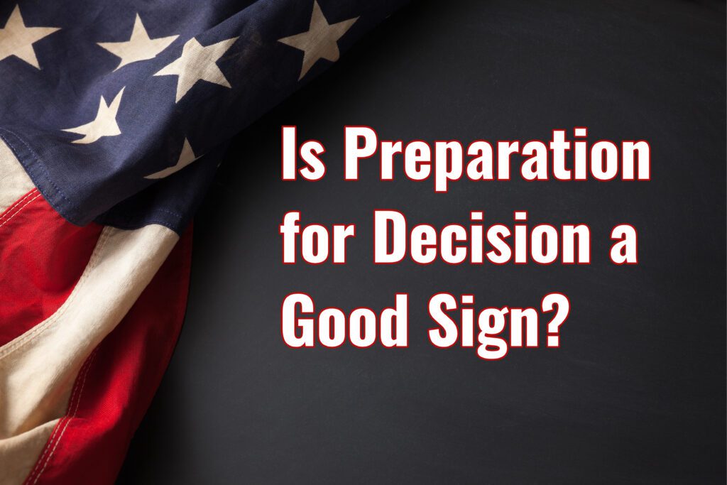 Is Preparation for Decision a Good Sign? Here’s What It Means for Your