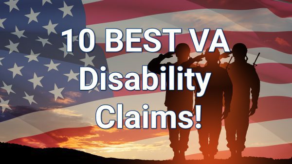 10 Best VA Disability Claims