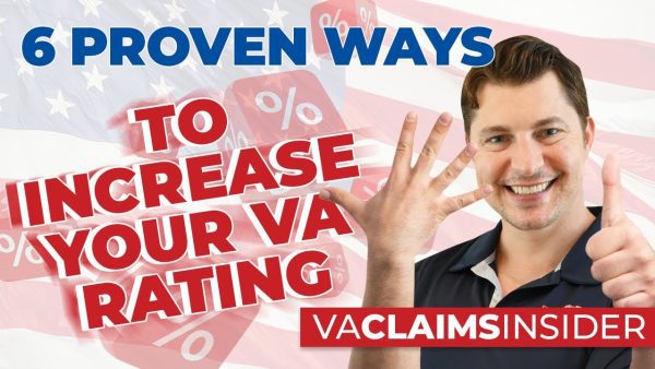 6 Proven Ways to Increase Your VA Rating