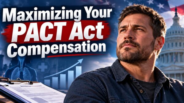 Maximizing Your PACT Act Compensation