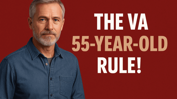 VA 55 Year Old Rule Explained