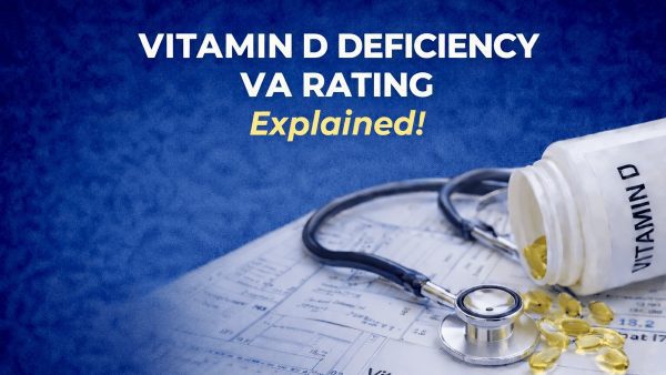 VITAMIN D DEFICIENCY VA RATING