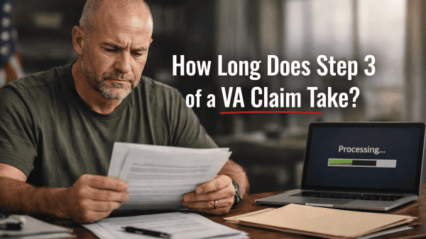 HOW LONG DOES STEP 3 OF VA CLAIM TAKE?
