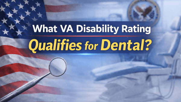 WHAT VA DISABILITY QUALIFIES FOR DENTAL?