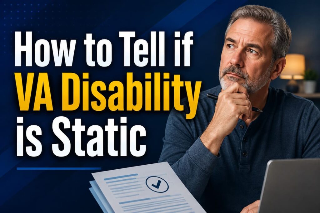 HOW TO TELL IF VA DISABILITY IS STATIC