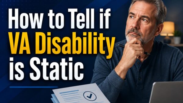 HOW TO TELL IF VA DISABILITY IS STATIC