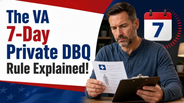 VA 7 DAY PRIVATE DBQ RULE