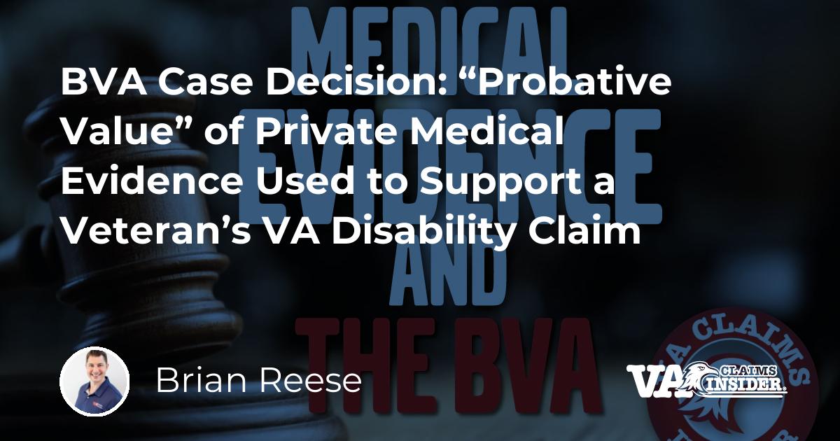 Bva Case Decision Probative Value Of Private Medical Evidence Used To Support A Veterans Va 2527