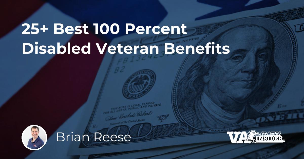 25+ Best 100 Percent Disabled Veteran Benefits