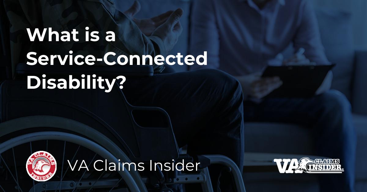 What is a ServiceConnected Disability? VA Claims Insider