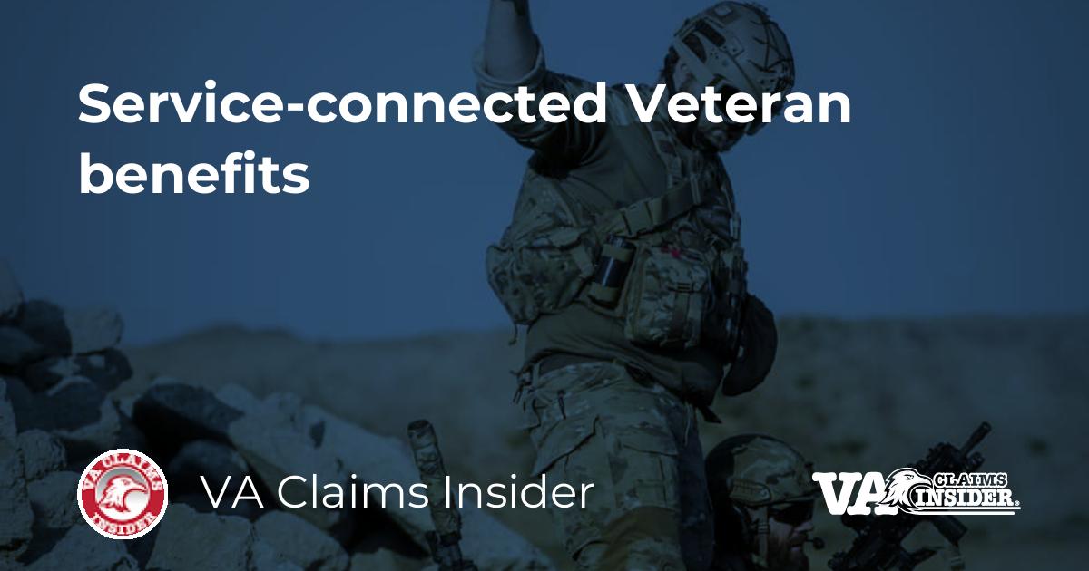 Service-connected Veteran benefits