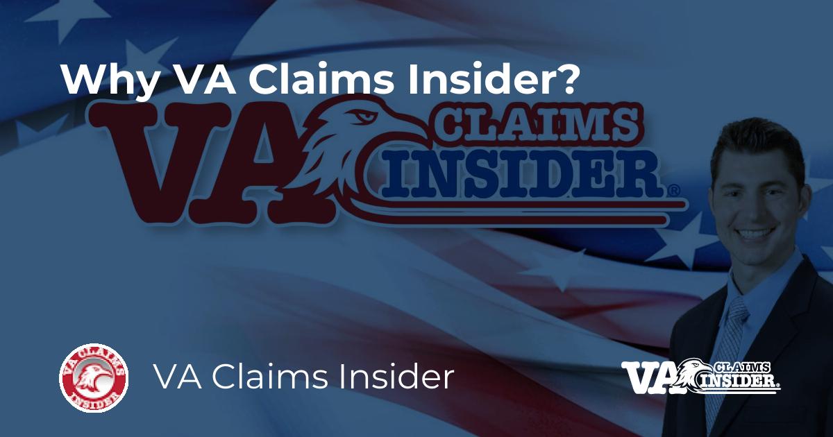 Why VA Claims Insider? - VA Claims Insider