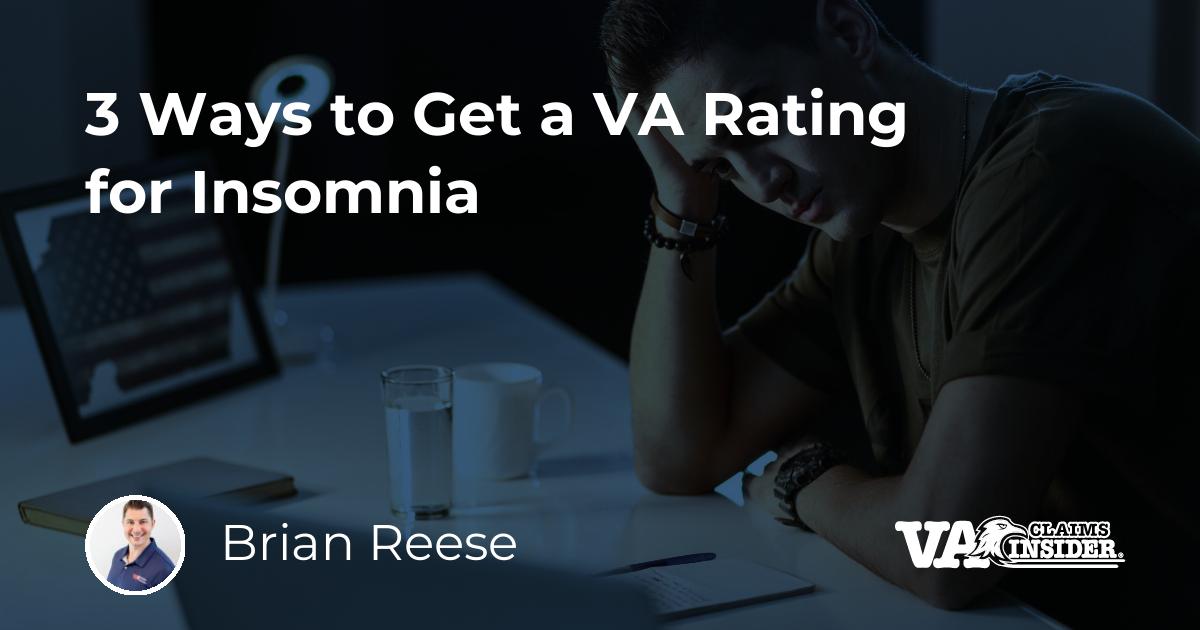 3 Ways to Get a VA Rating for Insomnia (The Insider’s Guide)