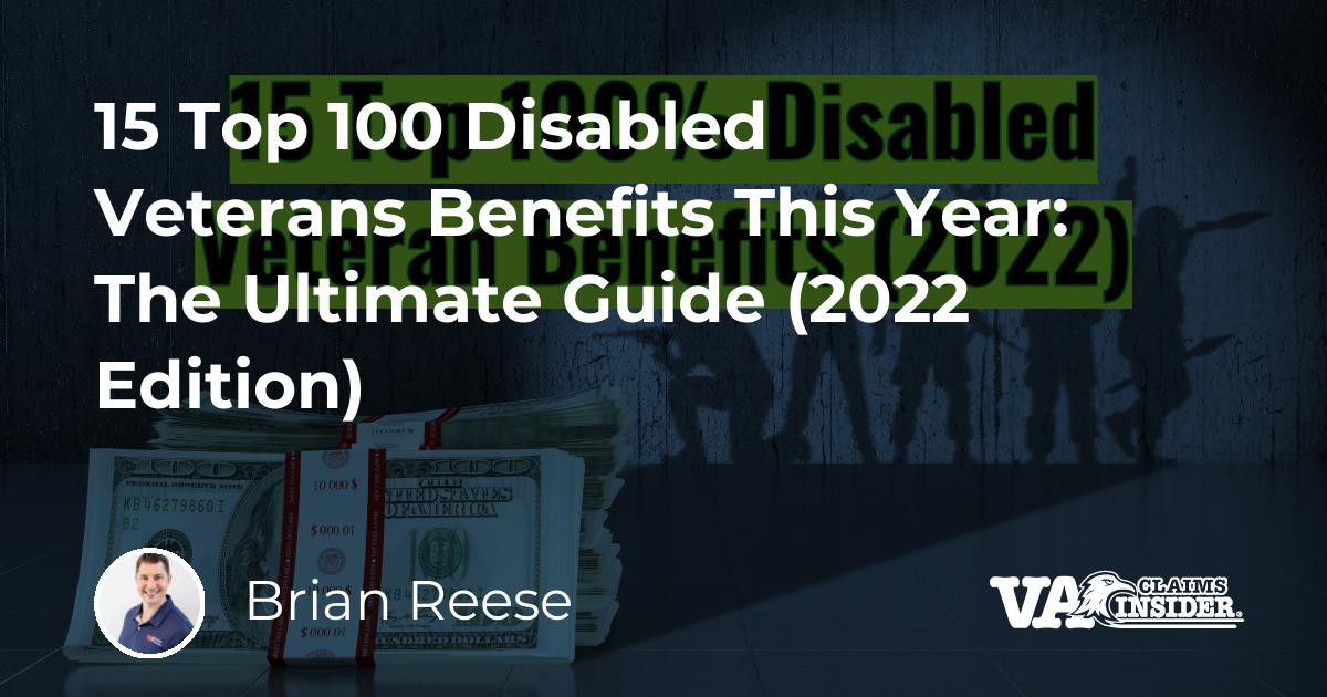 15 Top 100 Disabled Veterans Benefits This Year: The Ultimate Guide ...