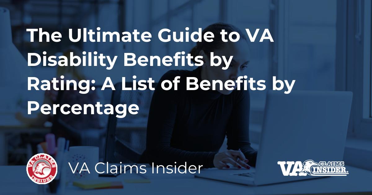 The Ultimate Guide to VA Disability Benefits by Rating: A List of ...