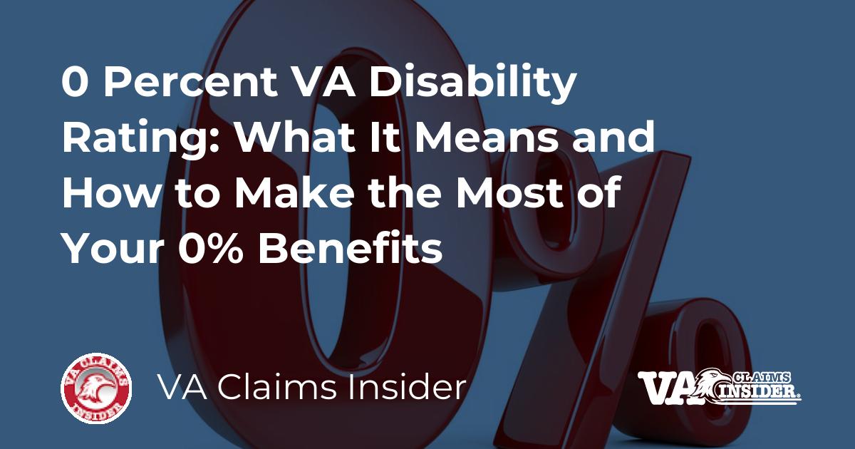 0 Percent Va Disability Rating: What It Means And How To Make The Most 