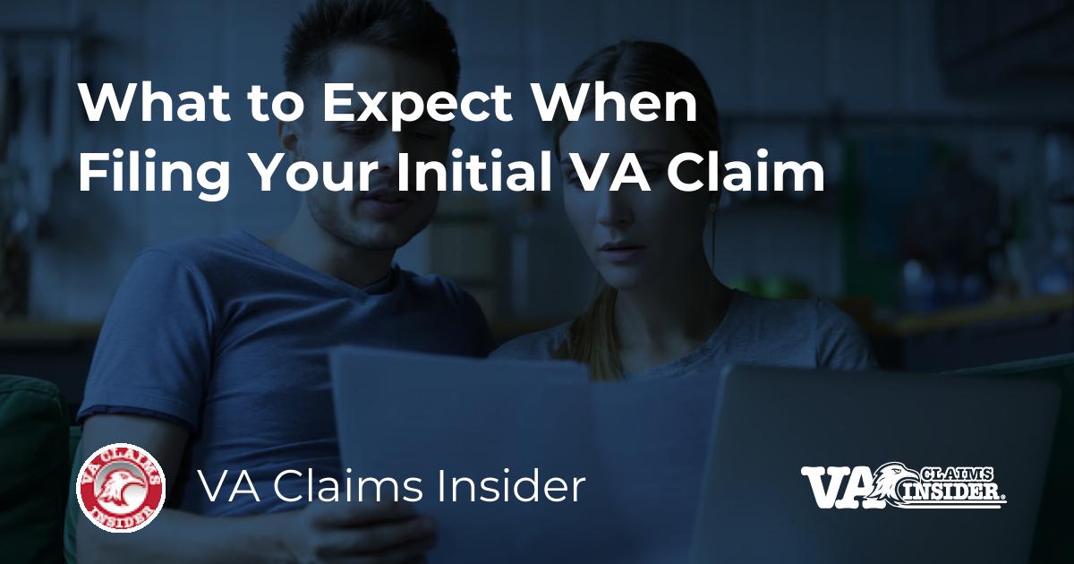 What to Expect When Filing Your Initial VA Claim