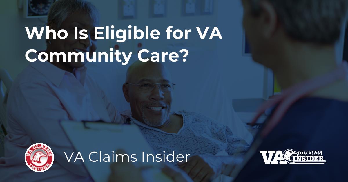 Who Is Eligible For VA Community Care?