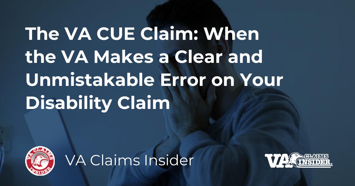 The VA CUE Claim: When The VA Makes A Clear And Unmistakable Error On ...