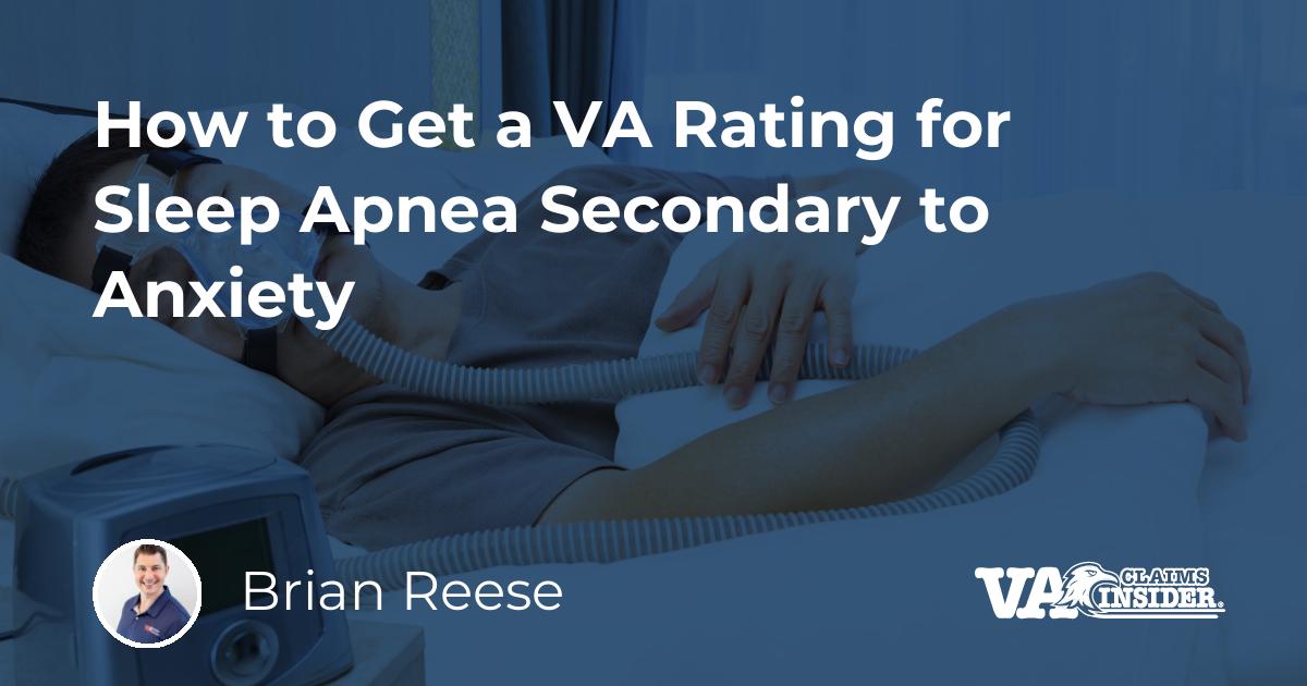 How To Get A Va Rating For Sleep Apnea Secondary To Anxiety