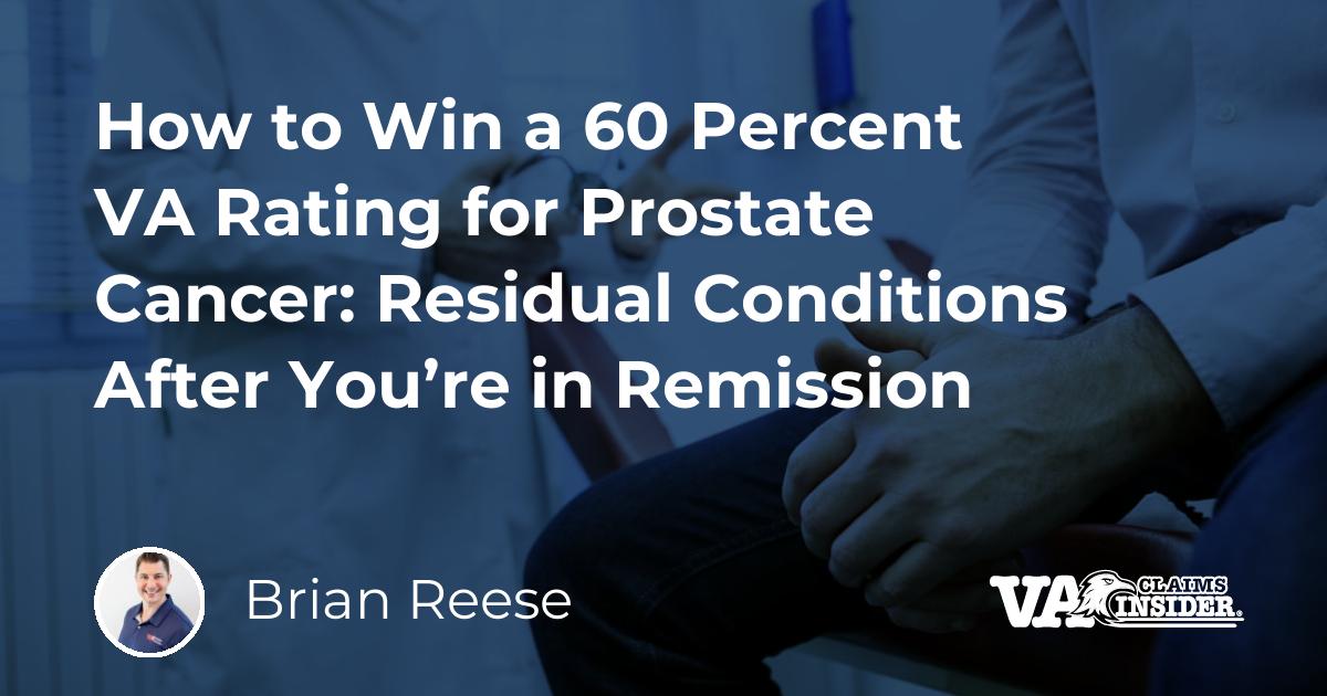 how-to-win-a-60-percent-va-rating-for-prostate-cancer-residual