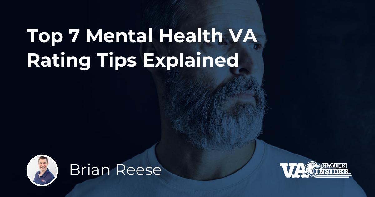 Top 7 Mental Health VA Rating Tips Explained