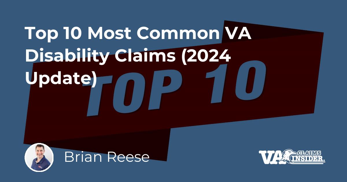 Top 10 Most Common VA Disability Claims (2024 Update)