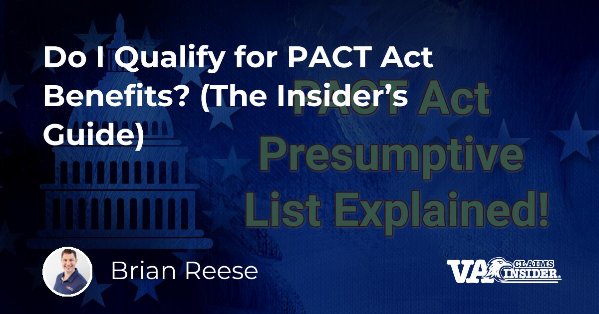 Do I Qualify for PACT Act Benefits? (The Insider’s Guide)