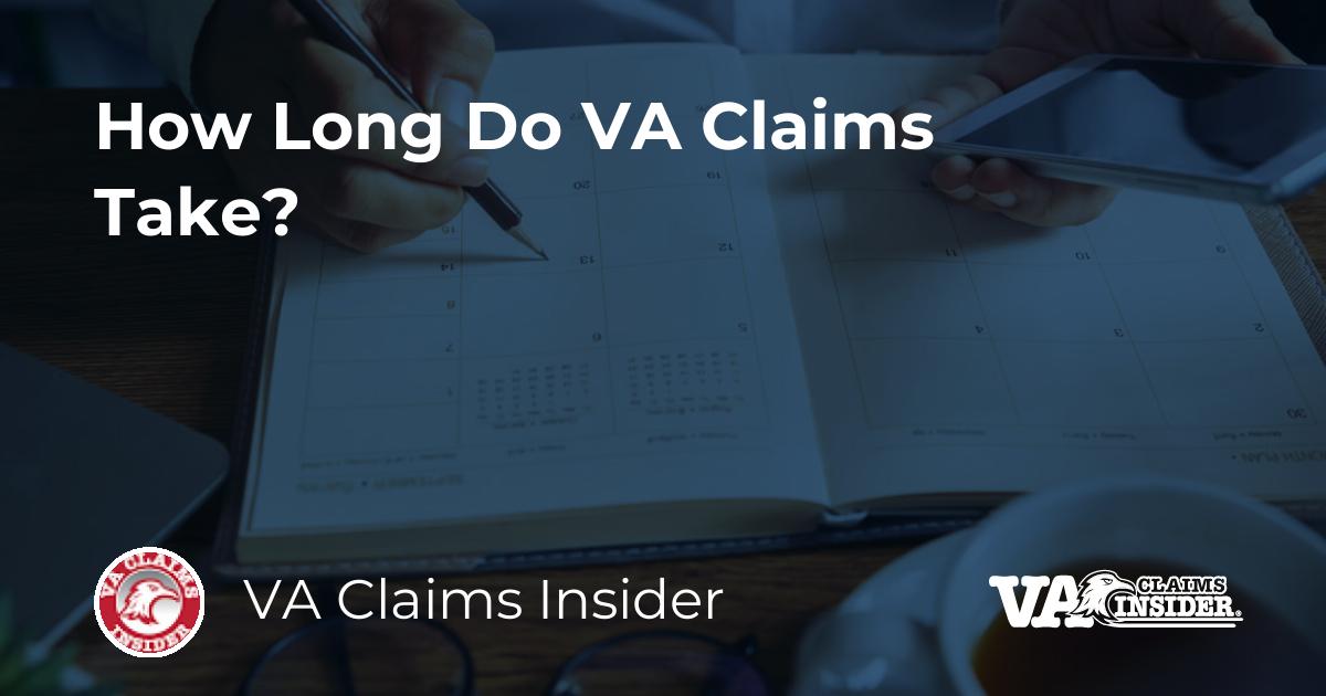 How Long Do VA Claims Take? (2023 Quick Guide)