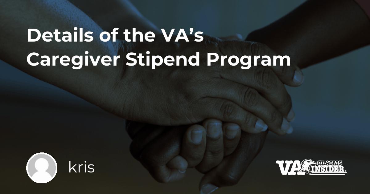 Details of the VA's Caregiver Stipend Program