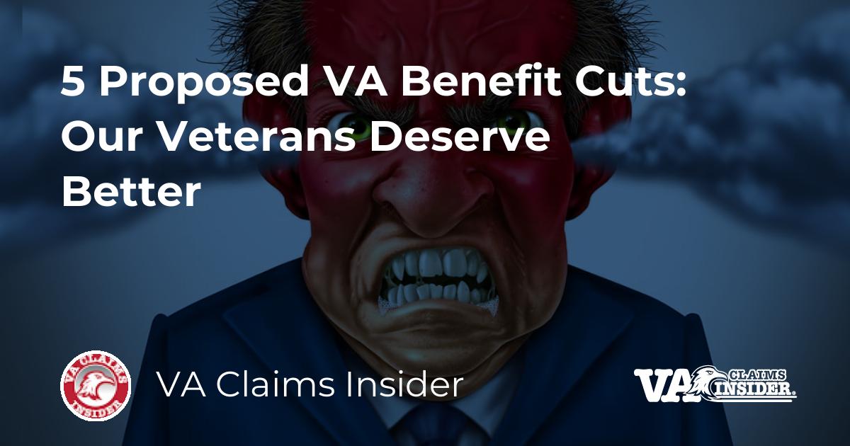 5 Proposed VA Benefit Cuts Our Veterans Deserve Better