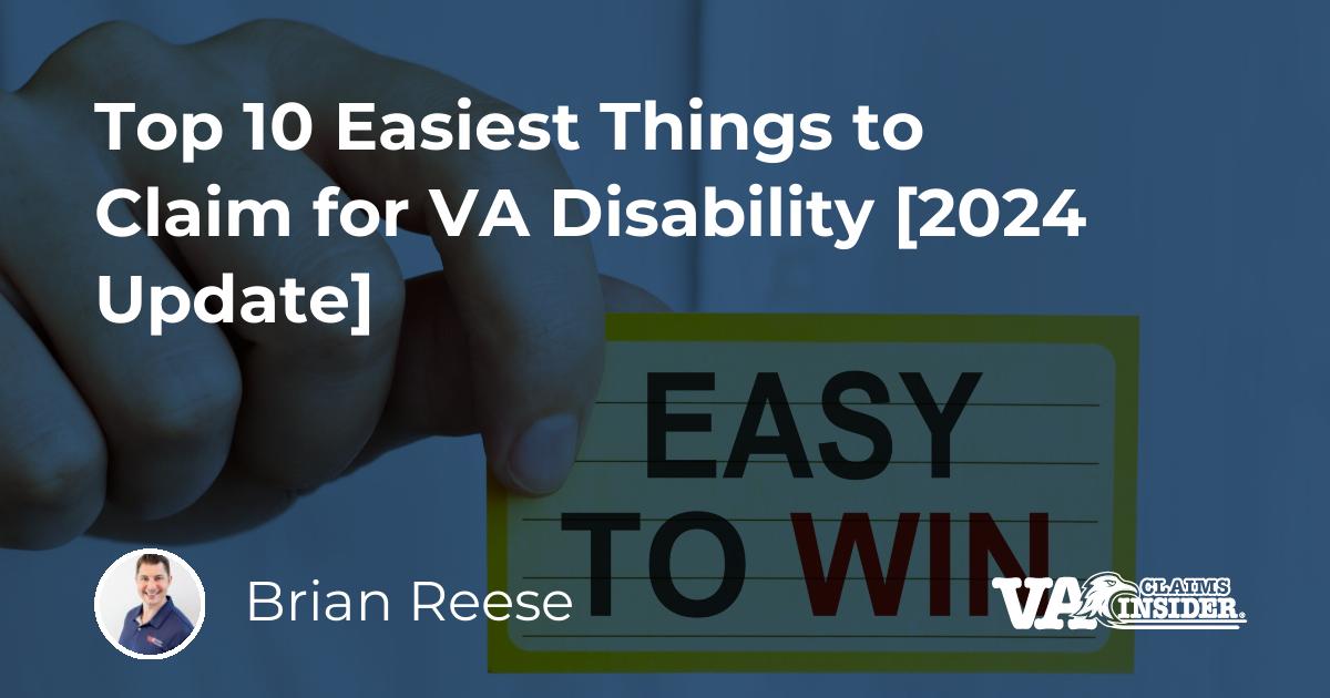 Top 10 Easiest Things to Claim for VA Disability [2024 Update]