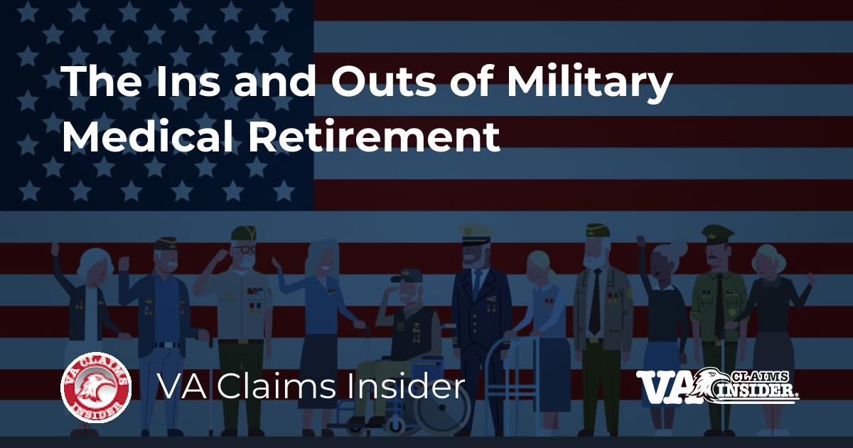 The Ins And Outs Of Military Medical Retirement   Article Preview 45459 