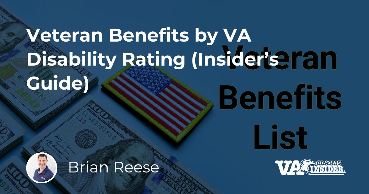 Veteran Benefits by VA Disability Rating (Insider’s Guide)