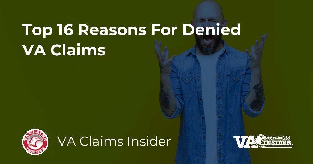 Top 16 Reasons For Denied VA Claims