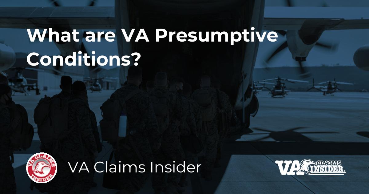 What Are VA Presumptive Conditions?