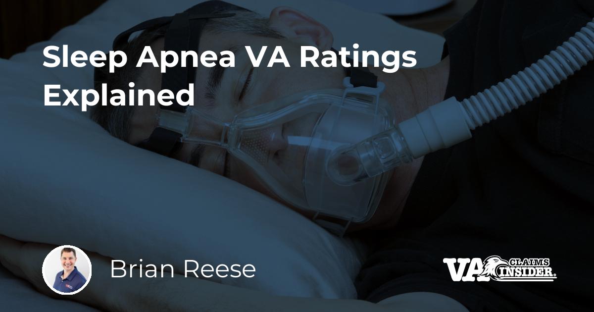 Sleep Apnea VA Ratings Explained