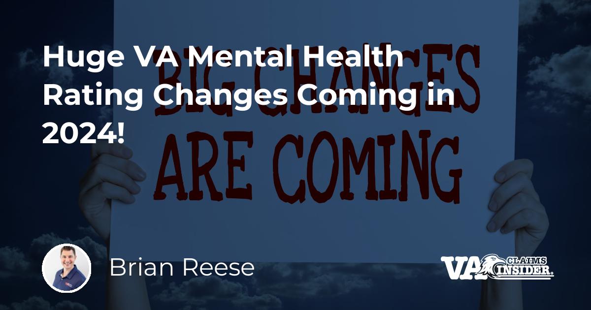 Huge VA Mental Health Rating Changes Coming in 2024!