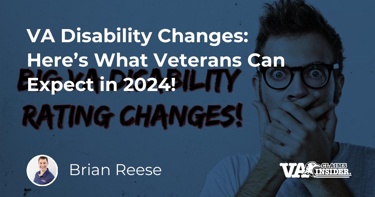 VA Disability Changes Here’s What Veterans Can Expect in 2024!