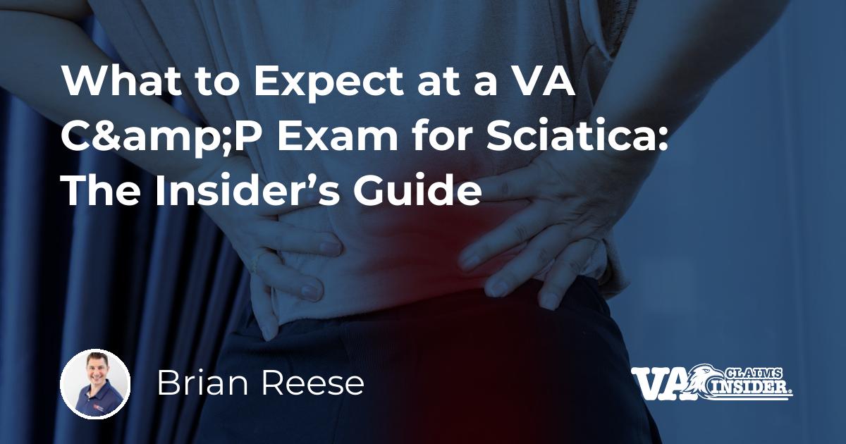 What to Expect at a VA C&P Exam for Sciatica: The Insider’s Guide