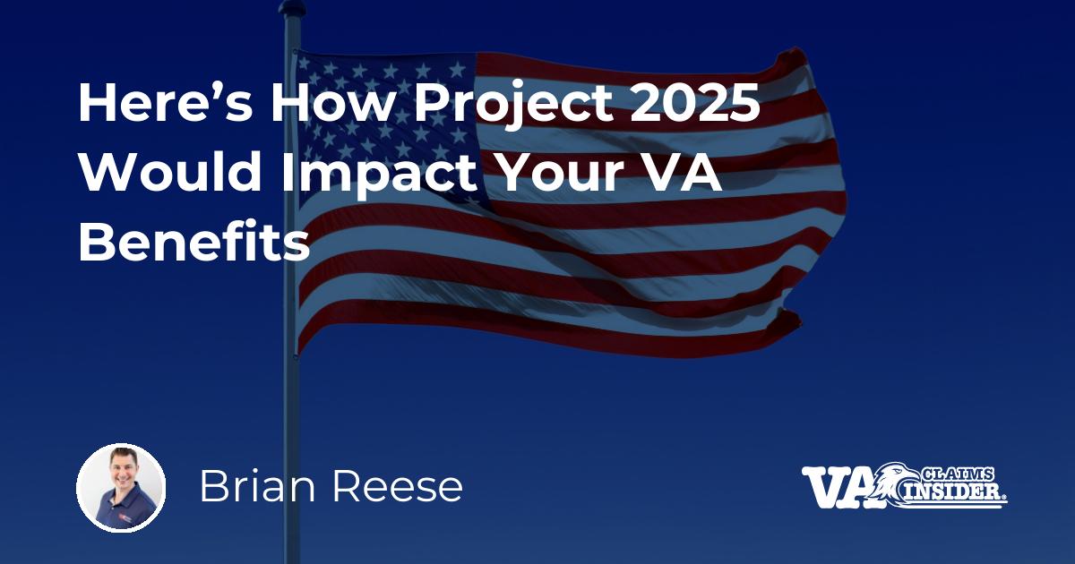 Here’s How Project 2025 Would Impact Your VA Benefits