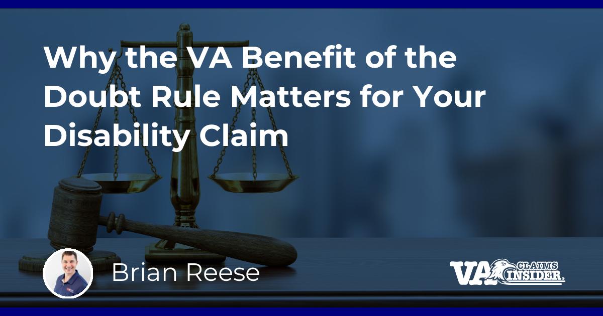 Why the VA Benefit of the Doubt Rule Matters for Your Disability Claim