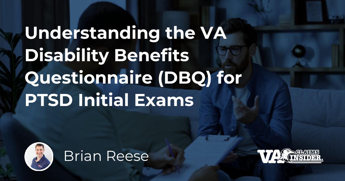 Understanding the VA Disability Benefits Questionnaire (DBQ) for PTSD ...