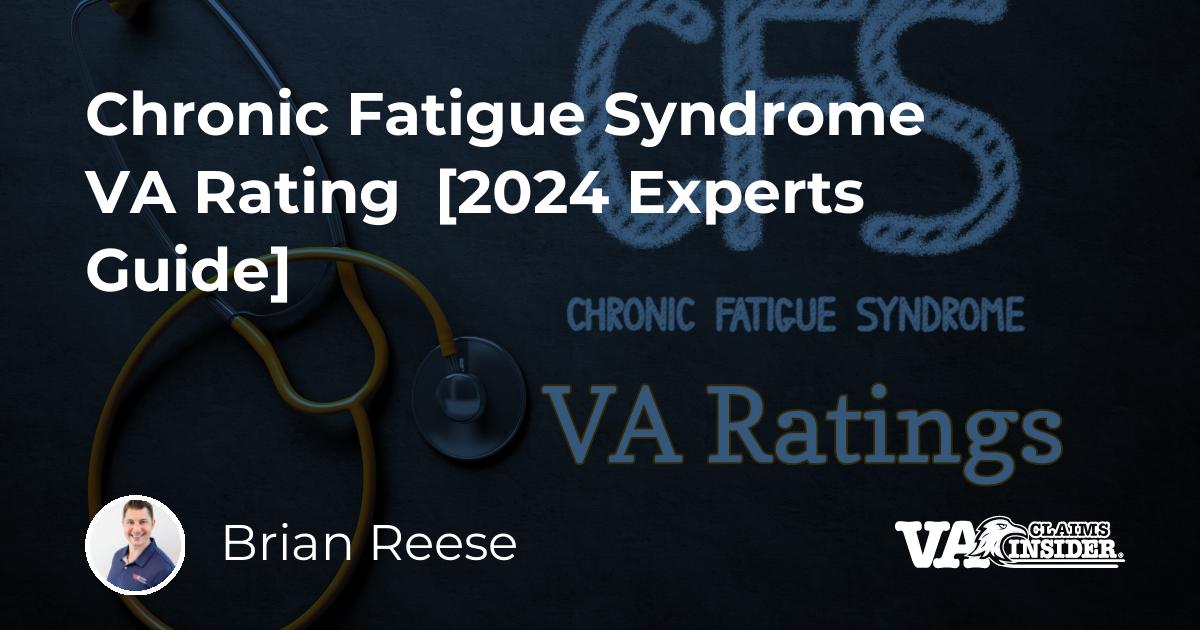 chronic-fatigue-syndrome-va-rating-2024-experts-guide